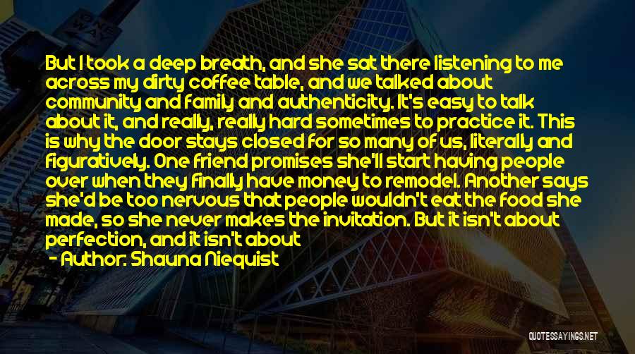 Ashamed Of Me Quotes By Shauna Niequist Ashamed Of Me Quotes By Shauna Niequist