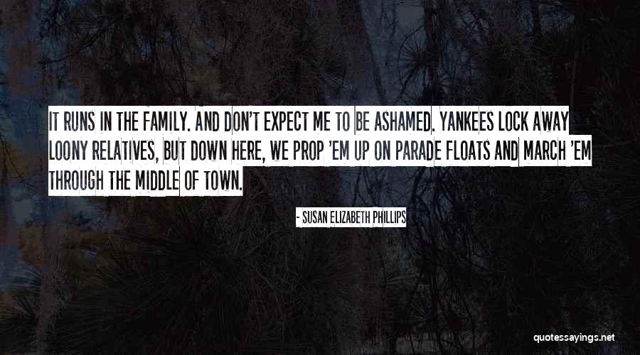 Ashamed Of Me Quotes By Susan Elizabeth Phillips