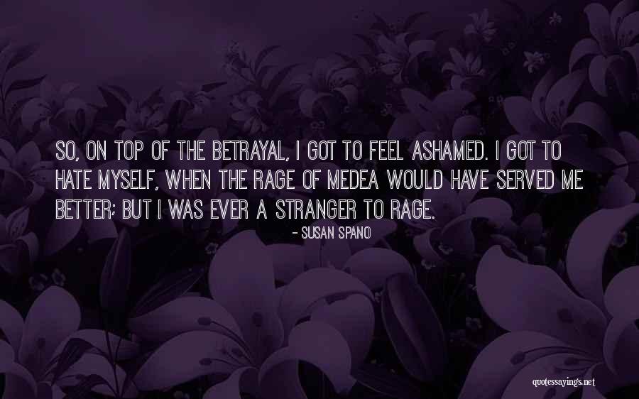 Ashamed Of Me Quotes By Susan Spano