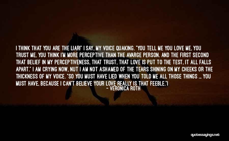 Ashamed Of Me Quotes By Veronica Roth