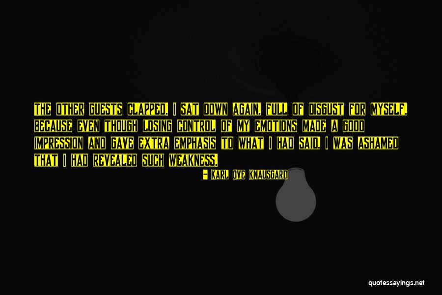 Ashamed Of Myself Quotes By Karl Ove Knausgard Ashamed Of Myself Quotes By Karl Ove Knausgard