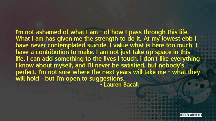 Ashamed Of Myself Quotes By Lauren Bacall Ashamed Of Myself Quotes By Lauren Bacall