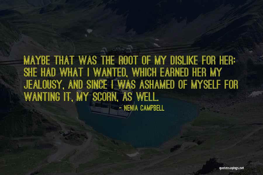 Ashamed Of Myself Quotes By Nenia Campbell Ashamed Of Myself Quotes By Nenia Campbell