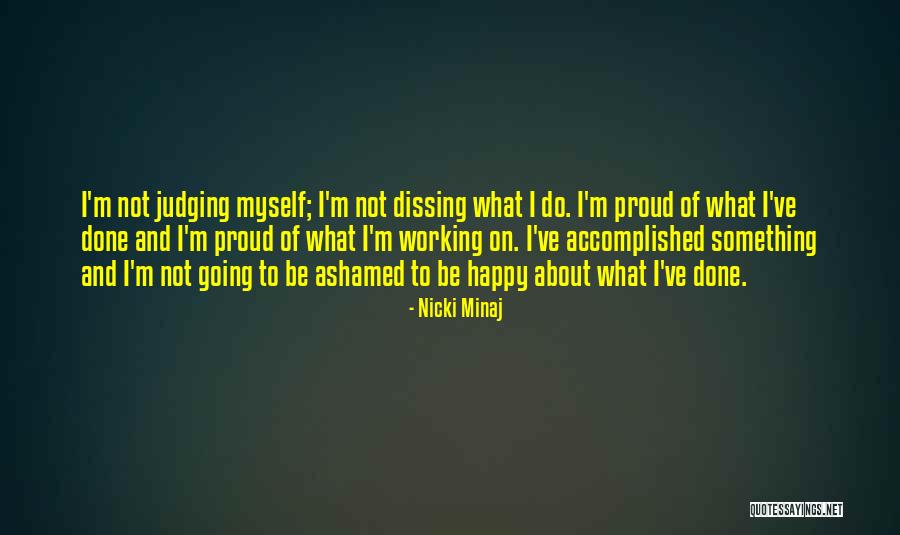 Ashamed Of Myself Quotes By Nicki Minaj Ashamed Of Myself Quotes By Nicki Minaj