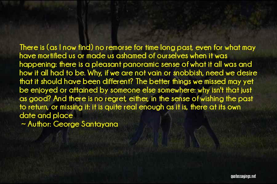 Ashamed Of Someone Quotes By George Santayana