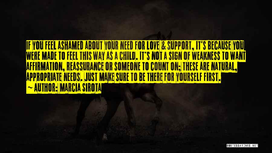 Ashamed Of Someone Quotes By Marcia Sirota