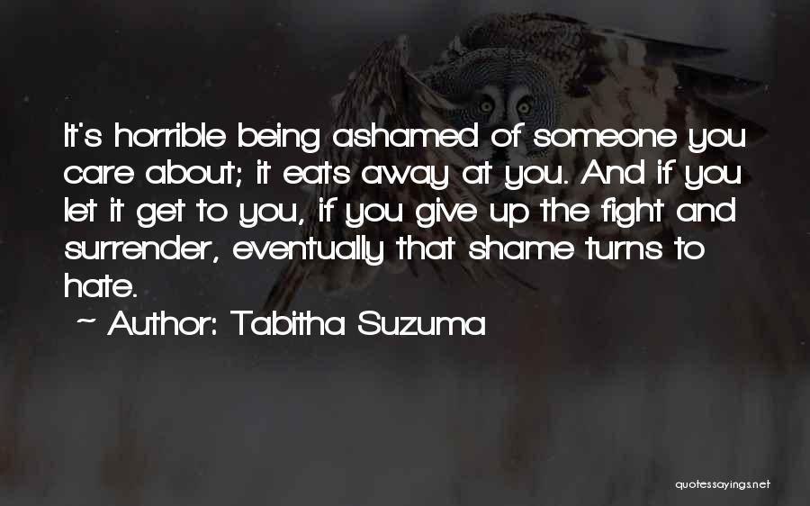 Ashamed Of Someone Quotes By Tabitha Suzuma