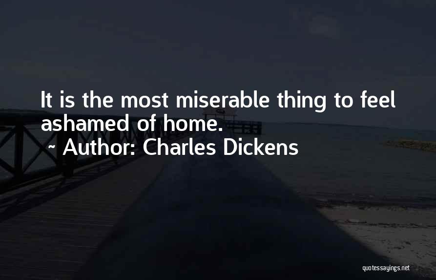 Ashamed Quotes By Charles Dickens