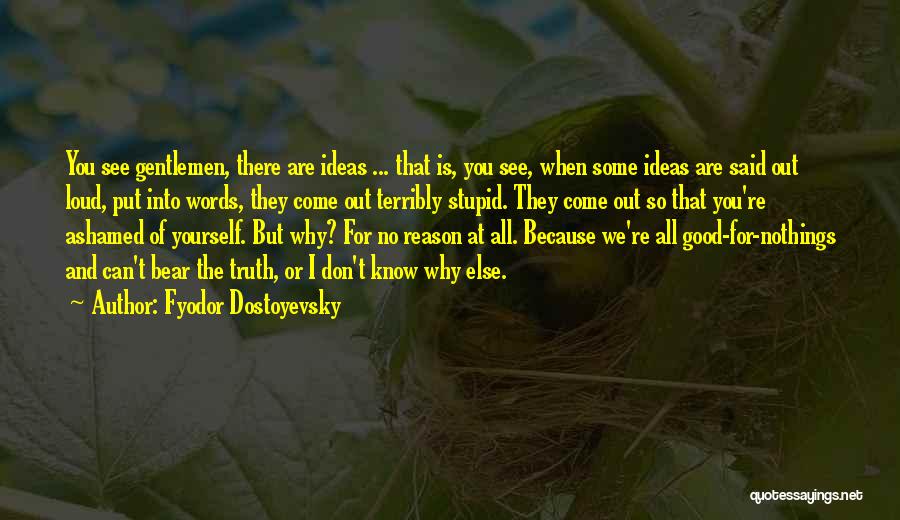 Ashamed Quotes By Fyodor Dostoyevsky