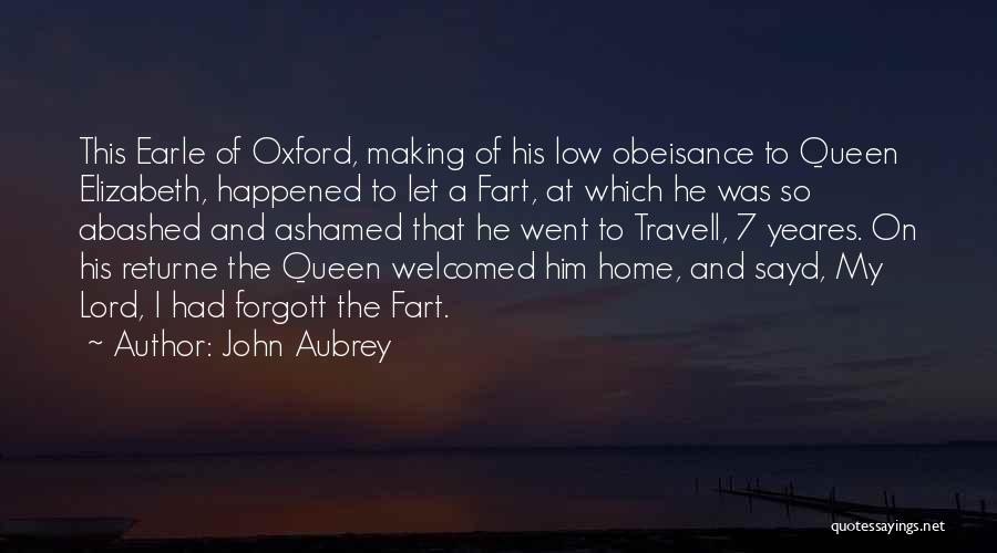 Ashamed Quotes By John Aubrey