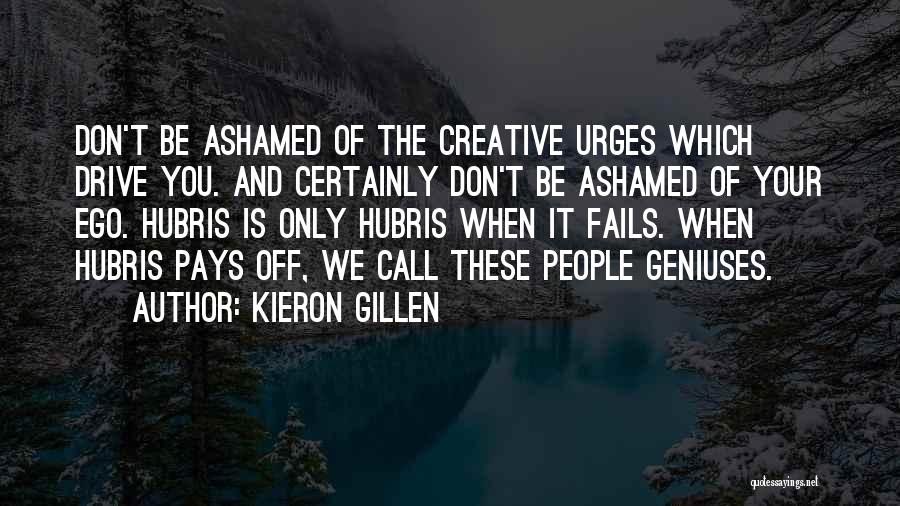 Ashamed Quotes By Kieron Gillen