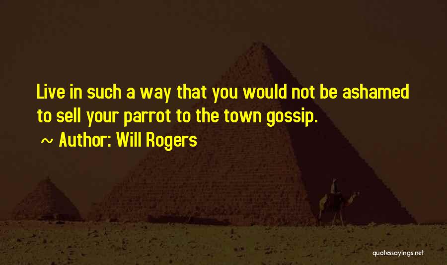 Ashamed Quotes By Will Rogers
