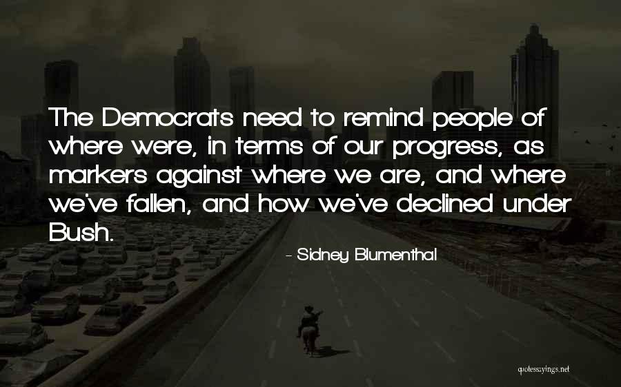 Ashana Ave Quotes By Sidney Blumenthal Ashana Ave Quotes By Sidney Blumenthal