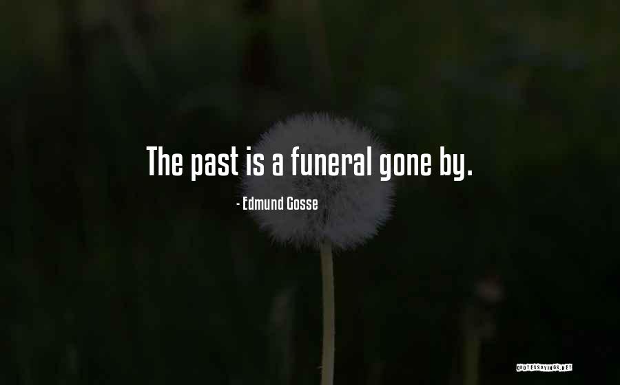 Ashani Sanket Quotes By Edmund Gosse Ashani Sanket Quotes By Edmund Gosse