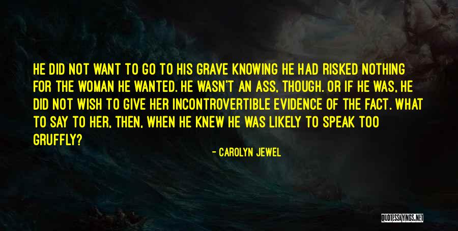 Ashanincas Quotes By Carolyn Jewel Ashanincas Quotes By Carolyn Jewel