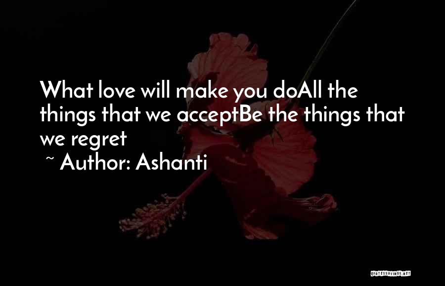 Ashanti Quotes 1682924