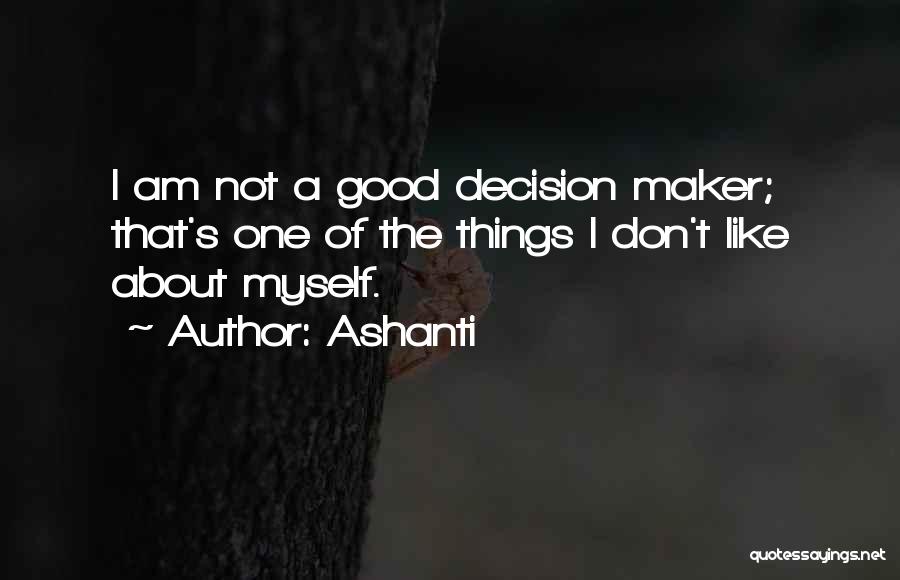 Ashanti Quotes 965212