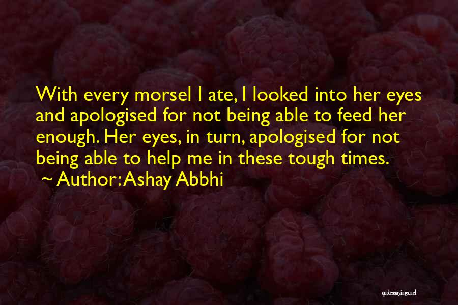 Ashay Abbhi Quotes 1454329