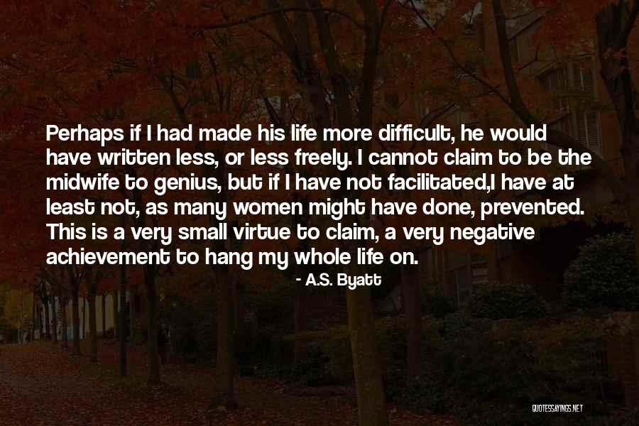 Ashaya Aleine Quotes By A.S. Byatt