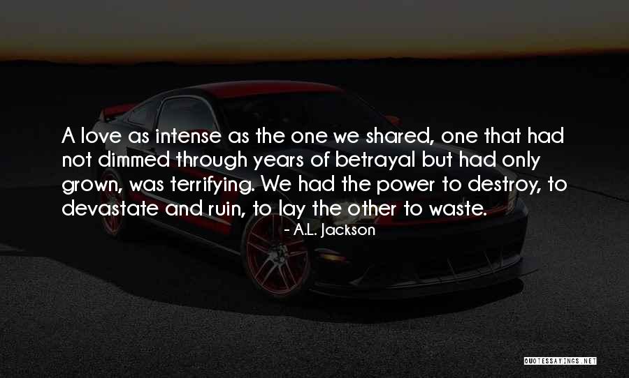 Ashbah We Arwah Quotes By A.L. Jackson Ashbah We Arwah Quotes By A.L. Jackson