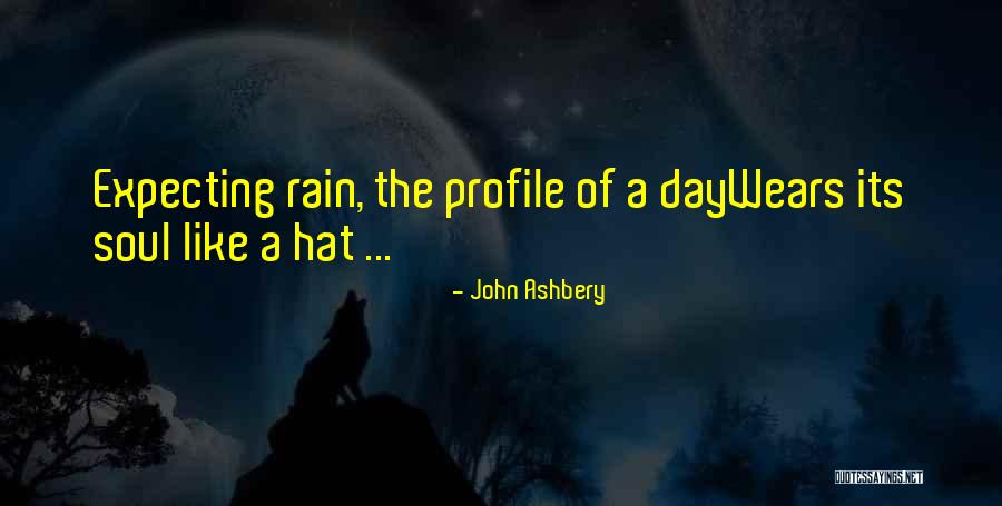 Ashbery John Quotes By John Ashbery Ashbery John Quotes By John Ashbery