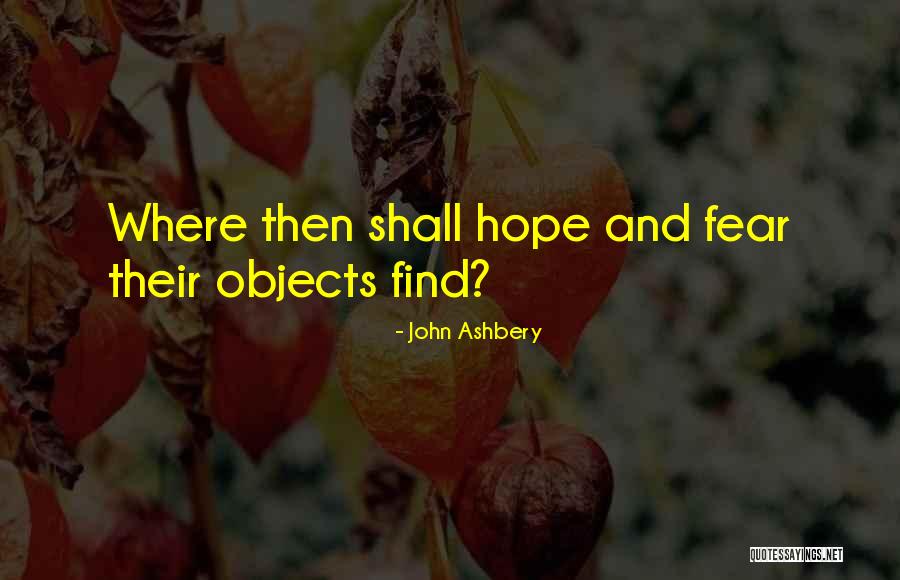 Ashbery John Quotes By John Ashbery Ashbery John Quotes By John Ashbery