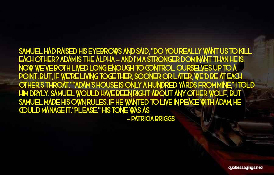Ashbridge Exton Quotes By Patricia Briggs Ashbridge Exton Quotes By Patricia Briggs