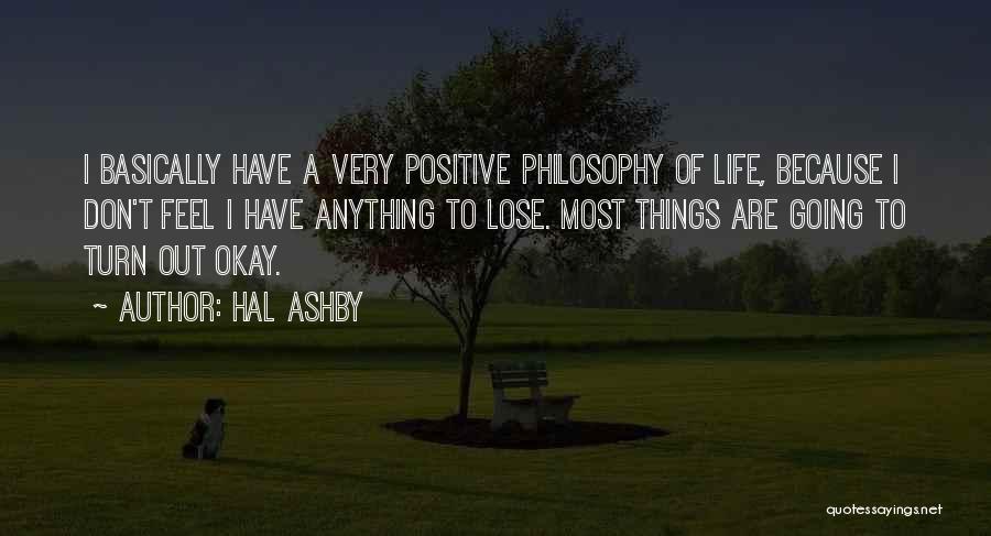 Ashby Quotes By Hal Ashby