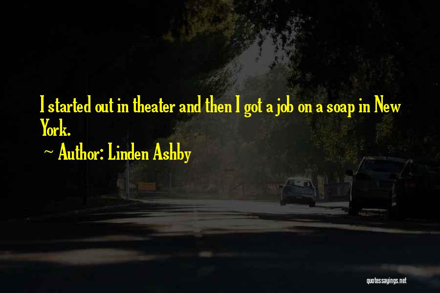 Ashby Quotes By Linden Ashby