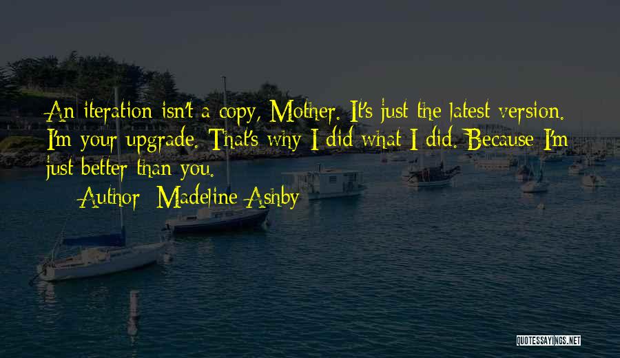 Ashby Quotes By Madeline Ashby