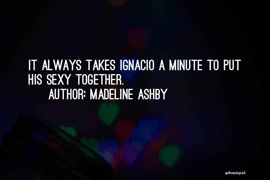 Ashby Quotes By Madeline Ashby