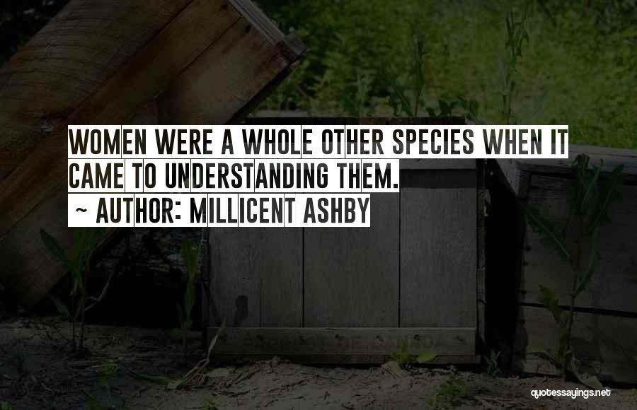 Ashby Quotes By Millicent Ashby