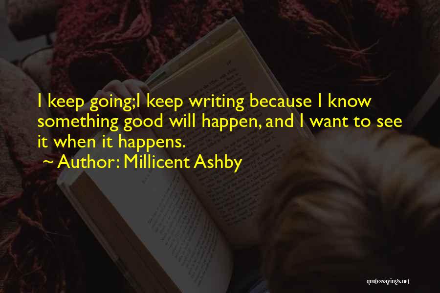 Ashby Quotes By Millicent Ashby