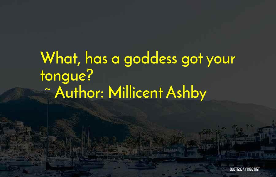 Ashby Quotes By Millicent Ashby