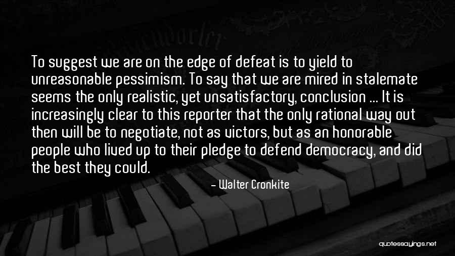 Ashdyn Neal Quotes By Walter Cronkite