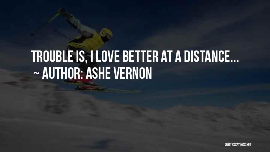 Ashe Vernon Quotes 1454690