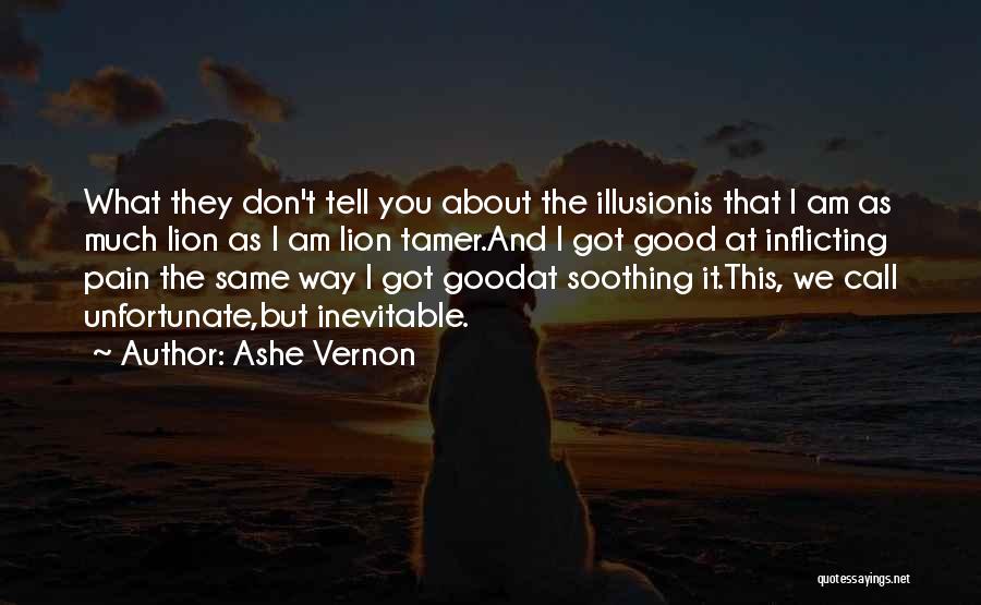 Ashe Vernon Quotes 1723950