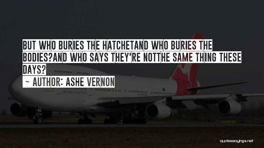 Ashe Vernon Quotes 449328