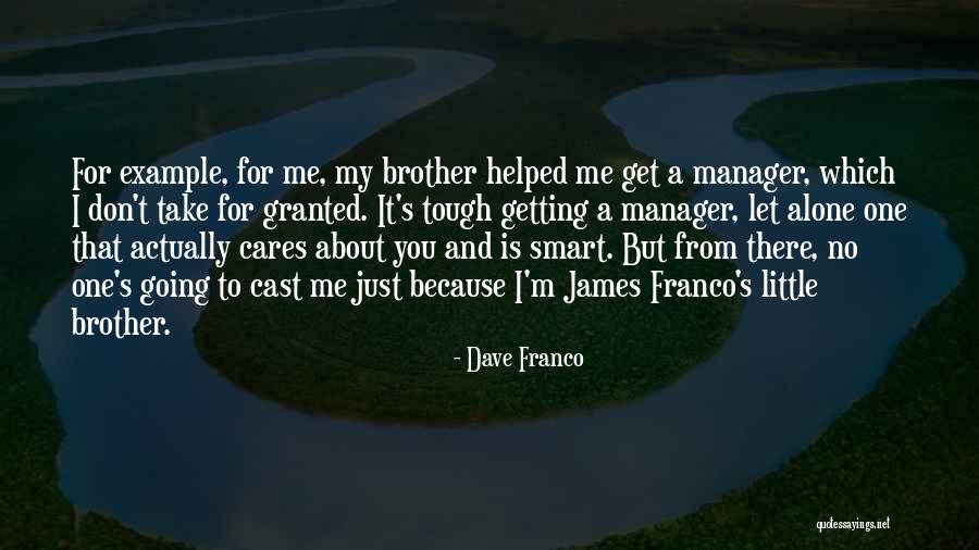 Asheer Akram Quotes By Dave Franco Asheer Akram Quotes By Dave Franco