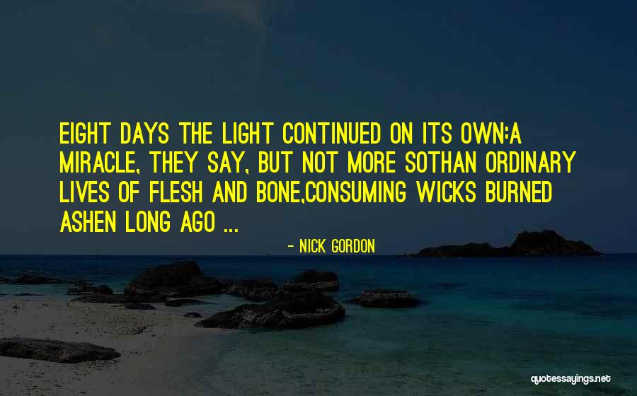 Ashen One Quotes By Nick Gordon Ashen One Quotes By Nick Gordon
