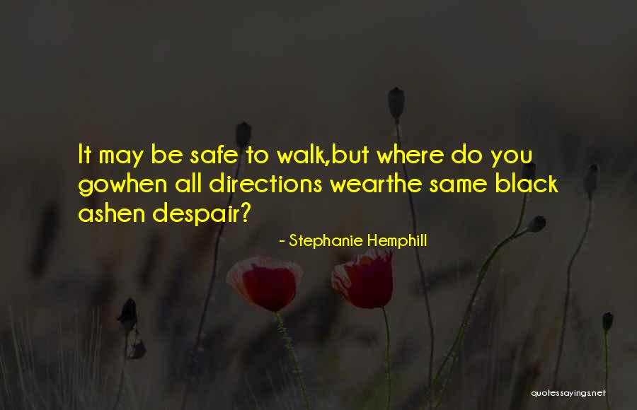 Ashen One Quotes By Stephanie Hemphill Ashen One Quotes By Stephanie Hemphill