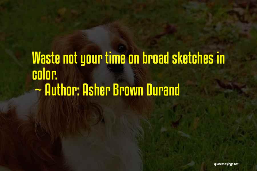 Asher B Durand Quotes By Asher Brown Durand