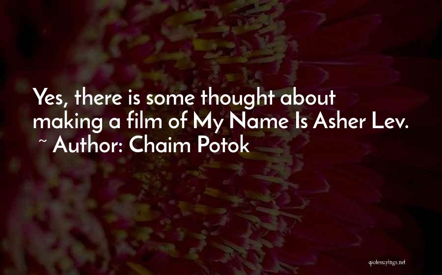 Asher Lev Quotes By Chaim Potok