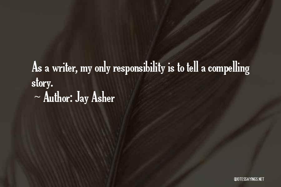 Asher Quotes By Jay Asher