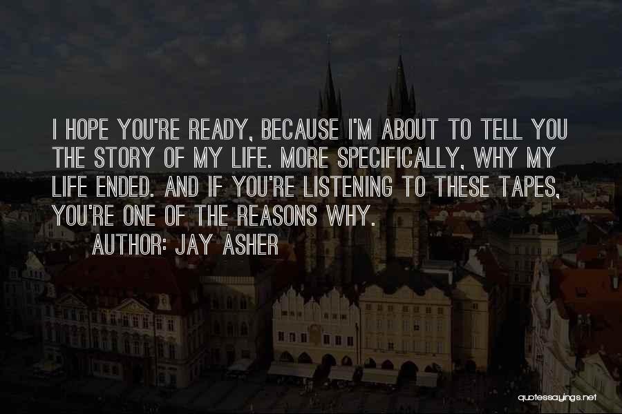 Asher Quotes By Jay Asher