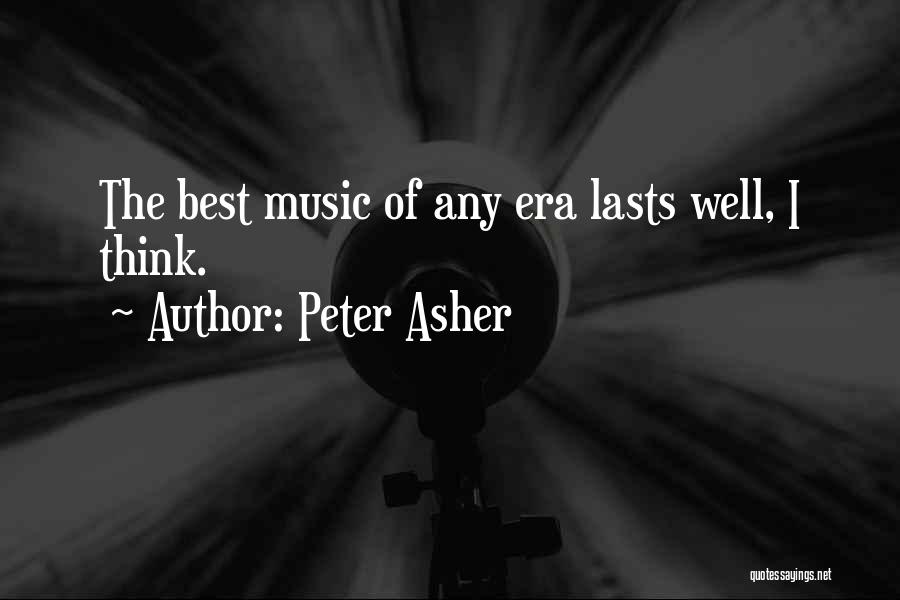 Asher Quotes By Peter Asher