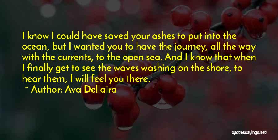 Ashes In The Ocean Quotes By Ava Dellaira