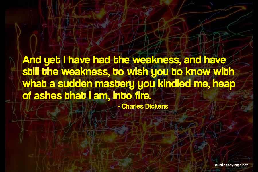 Ashes Of Love Quotes By Charles Dickens Ashes Of Love Quotes By Charles Dickens