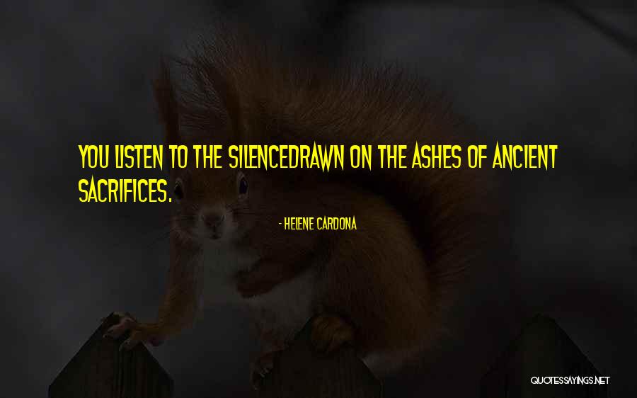 Ashes Of Love Quotes By Helene Cardona Ashes Of Love Quotes By Helene Cardona