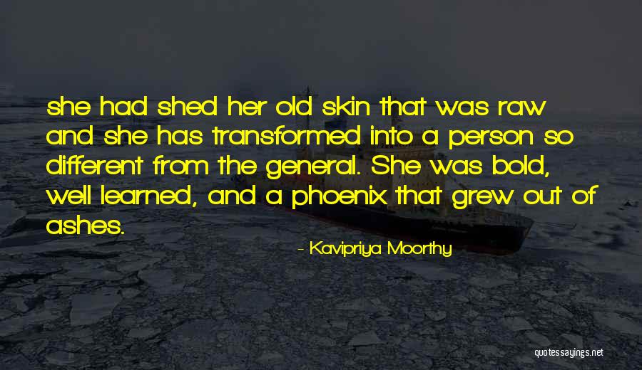 Ashes Of The Phoenix Quotes By Kavipriya Moorthy Ashes Of The Phoenix Quotes By Kavipriya Moorthy